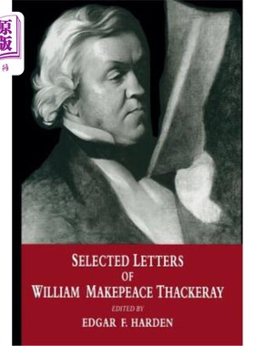 海外直订Selected Letters of William Makepeace Thackeray 威廉·马克和平·萨克雷的精选信