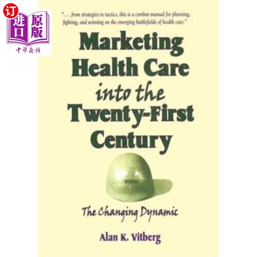 海外直订医药图书Marketing Health Care Into the Twenty-First Century: The Changing Dynamic 进入21世纪的医疗保健营销: