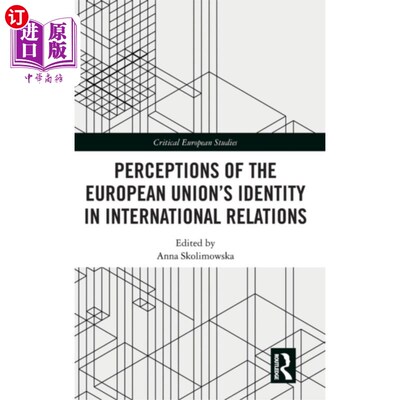 海外直订Perceptions of the European Union's Identity in ... 欧盟在国际关系中的身份认知