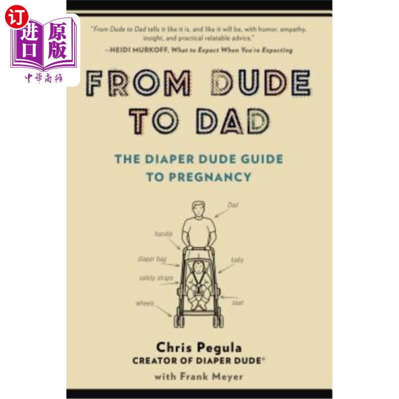 海外直订医药图书From Dude to Dad: The Diaper Dude Guide to Pregnancy 从花花公子到爸爸：尿布花花公子怀孕指南