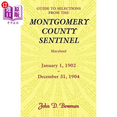 海外直订Guide to Selections from the Montgomery County Sentinel, Maryland, January 1, 19 马里兰州蒙哥马利县哨兵队选