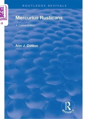 海外直订Mercurius Rusticans: A Critical Edition 乡村汞：批判版