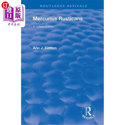 海外直订Mercurius Rusticans: A Critical Edition 乡村汞：批判版