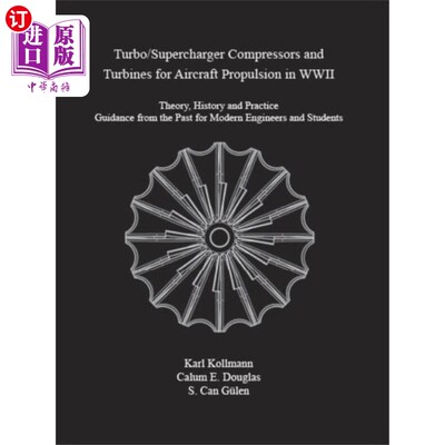 海外直订Turbo/Supercharger Compressors and Turbines for ... 二战中用于飞机推进的涡轮/增压器压缩机和涡轮机