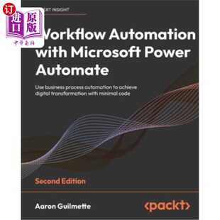 海外直订Workflow Automation with Microsoft Power Automate - Second Edition: Use business Microsoft