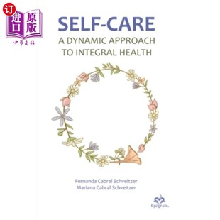海外直订医药图书Self-care: A dynamic approach to integral health 自我护理:实现整体健康的动态方法