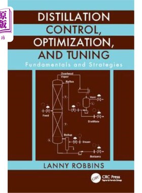 海外直订Distillation Control, Optimization, and Tuning: Fundamentals and Strategies 蒸馏控制，优化和调优:基础和策略