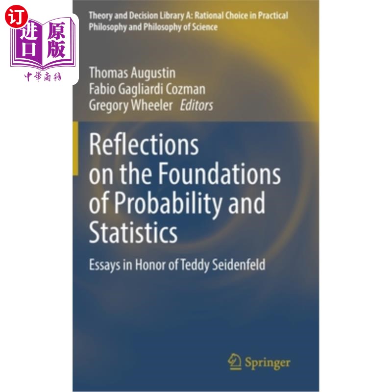 海外直订Reflections on the Foundations of Probability and Statistics: Essays in Honor of 对概率和统计基础的思考:纪