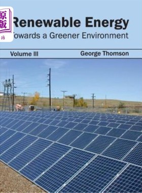 海外直订Renewable Energy: Towards a Greener Environment (Volume III) 可再生能源：迈向绿色环境（第三卷）