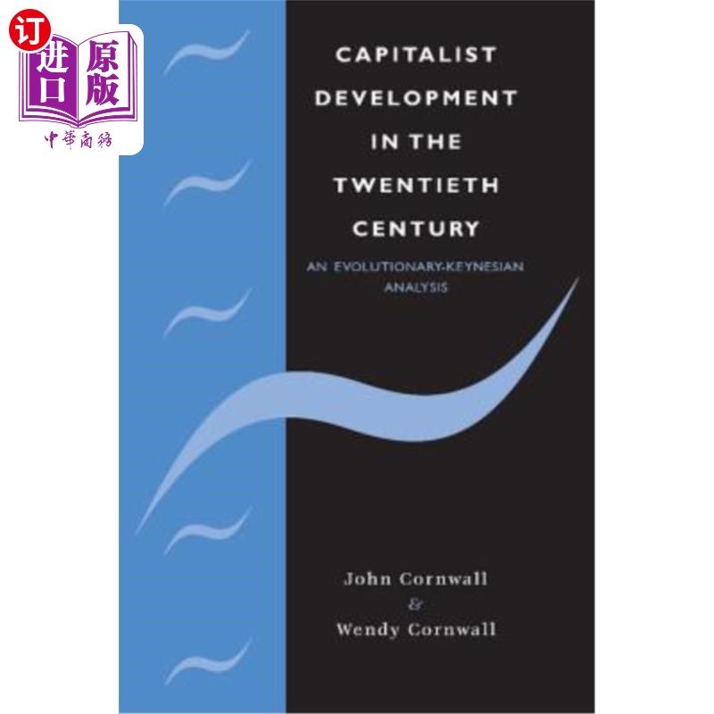 海外直订Capitalist Development in the Twentieth Century: An Evolutionary-Keynesian Analy 20世纪资本主义的发展：凯恩