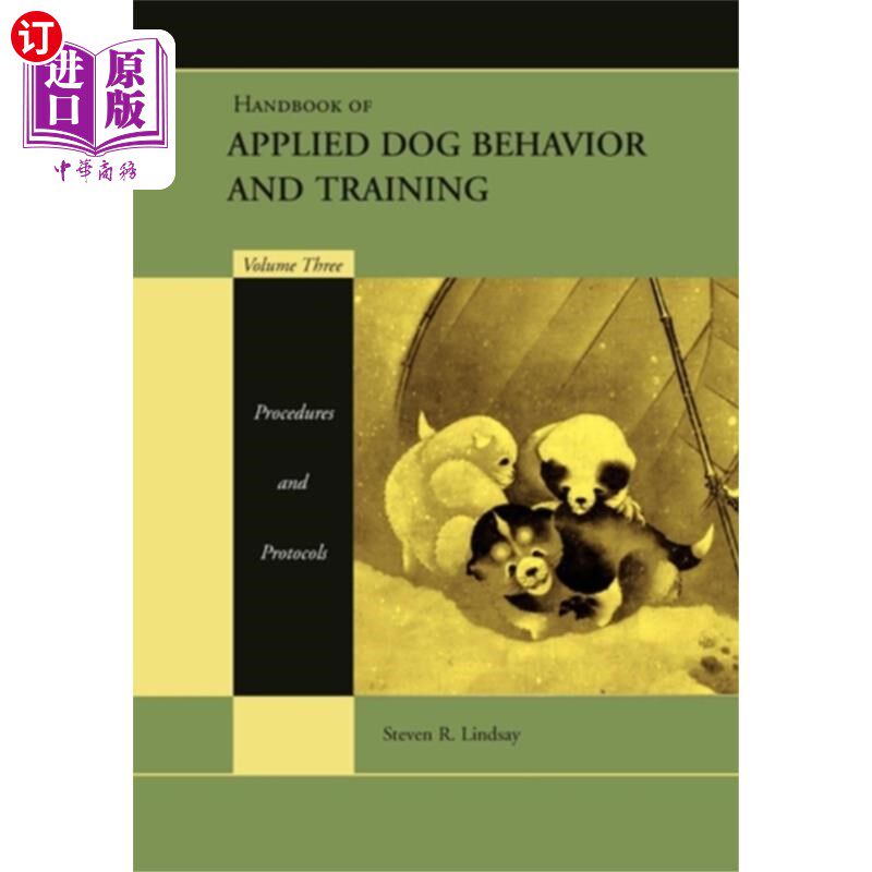 海外直订医药图书Handbook of Applied Dog Behavior and Training, V... 应用狗行为和训练手册,卷三:程序和协议