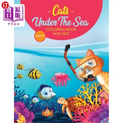 海外直订Cats Under The Sea Coloring Book For Kids: Cute & Fun Snorkeling Scuba Kitties