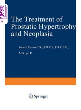 海外直订医药图书The Treatment of Prostatic Hypertrophy and Neoplasia 前列腺肥大和肿瘤的治疗
