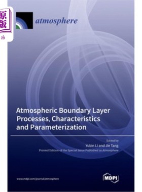 海外直订Atmospheric Boundary Layer Processes, Characteristics and Parameterization 大气边界层过程、特征和参数化