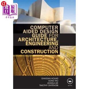 Architecture Aided Guide 建筑 工程和建筑计算机辅助设计指 and 海外直订Computer Engineering for Design Construction