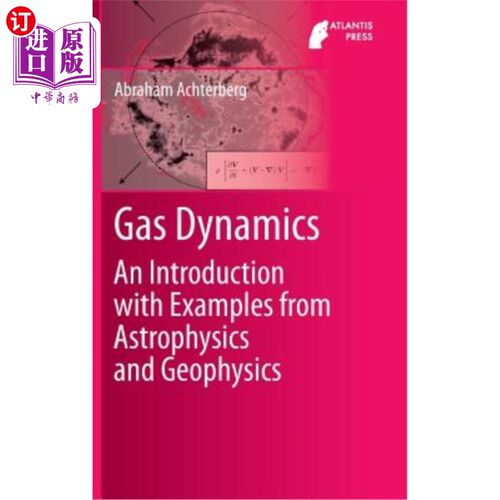 海外直订Gas Dynamics: An Introduction with Examples from Astrophysics and Geophysics 气体动力学：天体物理学和地球物