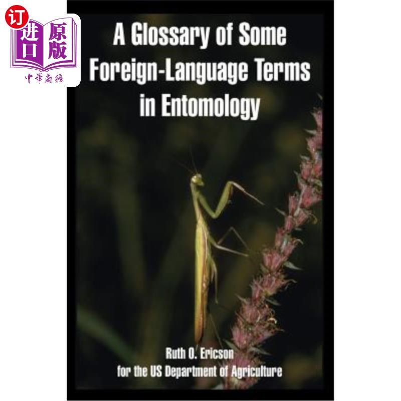 海外直订A Glossary of Some Foreign-Language Terms in Entomology 昆虫学中一些外语术语的词汇表