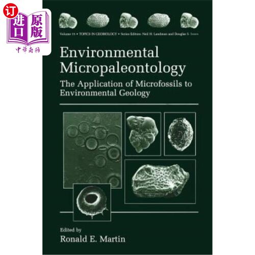 海外直订Environmental Micropaleontology: The Application of Microfossils to Environmenta 环境微古生物学：微化石在环