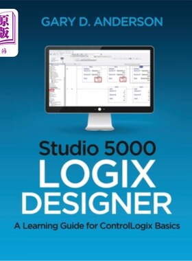 海外直订Studio 5000 Logix Designer: A Learning Guide for ControlLogix Basics Studio 5000 Logix Desi