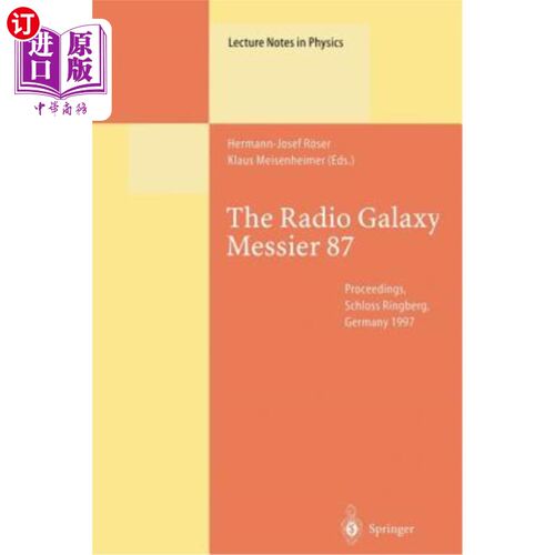 海外直订The Radio Galaxy Messier 87: Proceedings of a Workshop Held at Ringberg Castle,  银河梅西耶87电台：