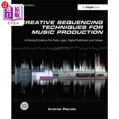 海外直订Creative Sequencing Techniques for Music Product... 音乐创作的创造性排序技术
