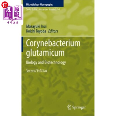 海外直订Corynebacterium Glutamicum: Biology and Biotechnology 谷氨酸棒状杆菌:生物与生物技术