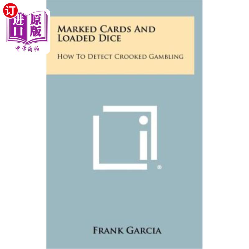 海外直订Marked Cards and Loaded Dice: How to Detect Crooked Gambling 有标记的牌和已装入的骰子：如何检测非法赌博