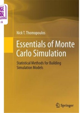 海外直订Essentials of Monte Carlo Simulation: Statistical Methods for Building Simulatio 蒙特卡罗模拟要点：建立模拟