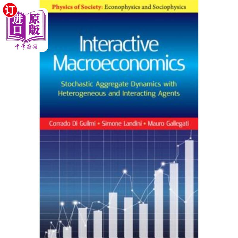 海外直订Interactive Macroeconomics: Stochastic Aggregate Dynamics with Heterogeneous and 交互宏观经济学：具有异质和