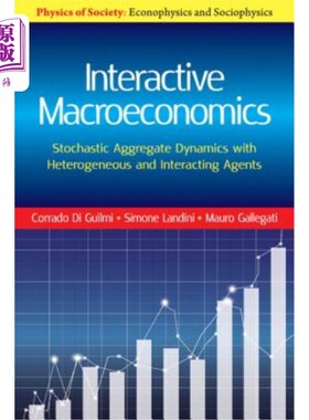 海外直订Interactive Macroeconomics: Stochastic Aggregate Dynamics with Heterogeneous and 交互宏观经济学：具有异质和