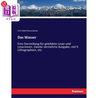 海外直订Das Wasser: Eine Darstellung für gebildete Leser und Leserinnen. Zweite vermehrt 水:为受过教育的读者提供描