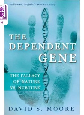 海外直订The Dependent Gene: The Fallacy of Nature Vs. Nurture 依赖基因：先天与后天的谬论