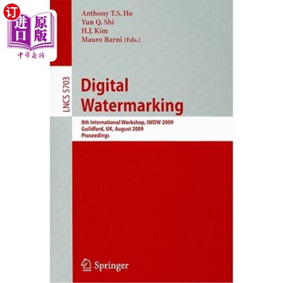 海外直订Digital Watermarking: 8th International Workshop, Iwdw 2009, Guildford, Uk, Augu 数字水印：第八届国际研讨会