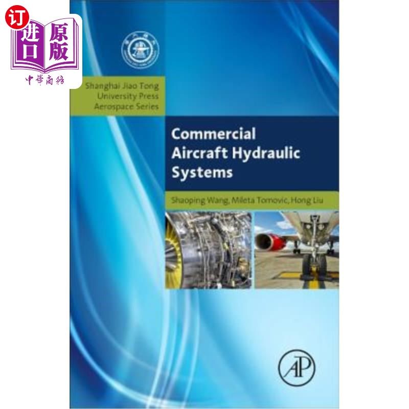 海外直订Commercial Aircraft Hydraulic Systems: Shanghai Jiao Tong University Press Aeros 商用飞机液压系统:上海交通