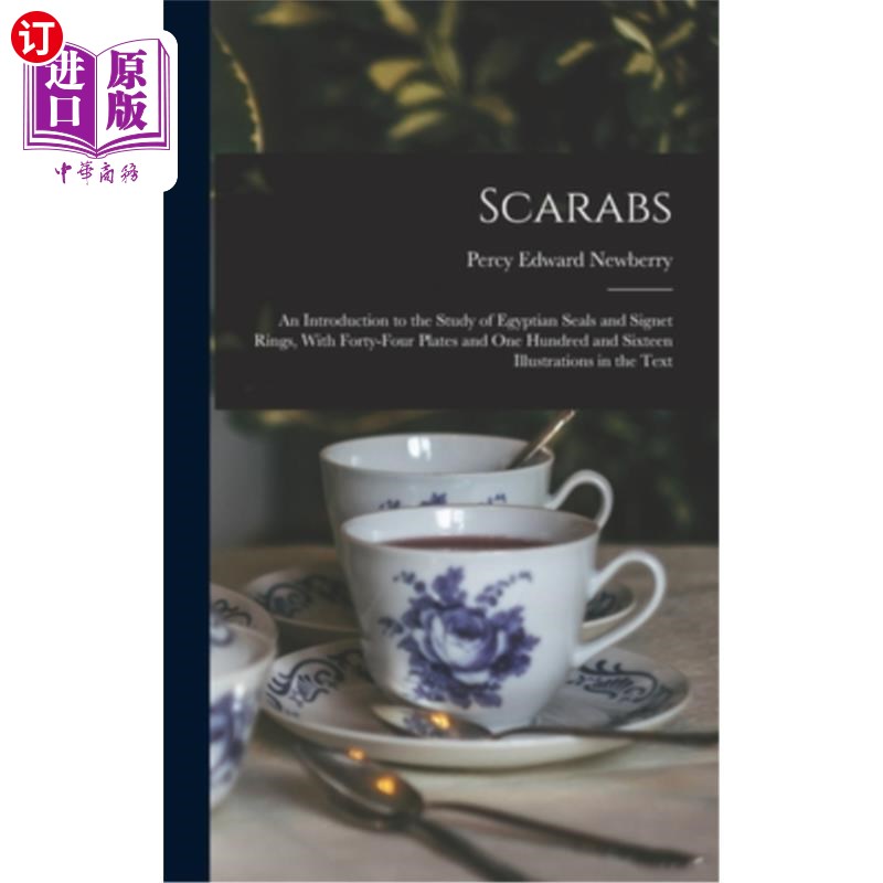 海外直订Scarabs: An Introduction to the Study of Egyptian Seals and Signet Rings, With F 圣甲虫:埃及印章和图章戒指