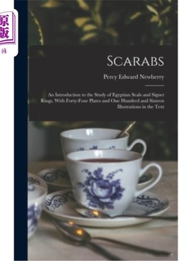 海外直订Scarabs: An Introduction to the Study of Egyptian Seals and Signet Rings, With F 圣甲虫:埃及印章和图章戒指