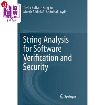 海外直订String Analysis for Software Verification and Security 用于软件验证和安全的字符串分析