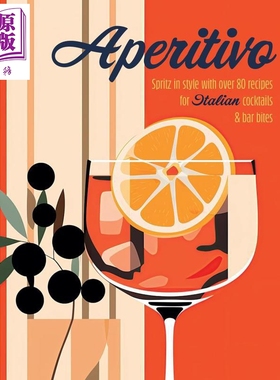 开胃酒 65种意大利鸡尾酒 Spritz 风格配方 Aperitivo Spritz in Style 英文原版 Ryland Peters【中商原版】
