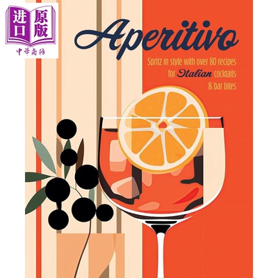 开胃酒 65种意大利鸡尾酒 Spritz 风格配方 Aperitivo Spritz in Style 英文原版 Ryland Peters【中商原版】