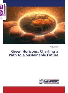 海外直订Green Horizons: Charting a Path to a Sustainable Future 《绿色地平线：规划可持续未来之路