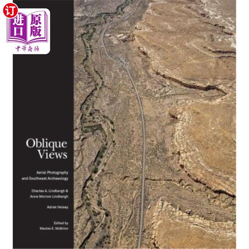 海外直订Oblique Views: Aerial Photography and Southwest Archaeology 斜视：航拍与西南考古：航拍与西南考古