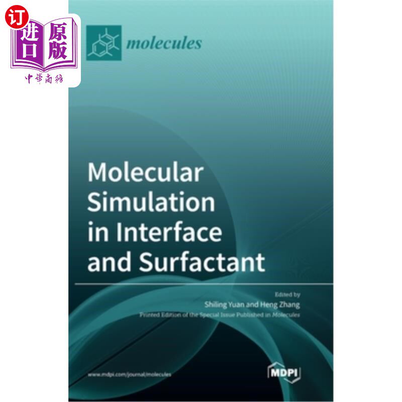 海外直订Molecular Simulation in Interface and Surfactant 界面和表面活性剂的分子模拟