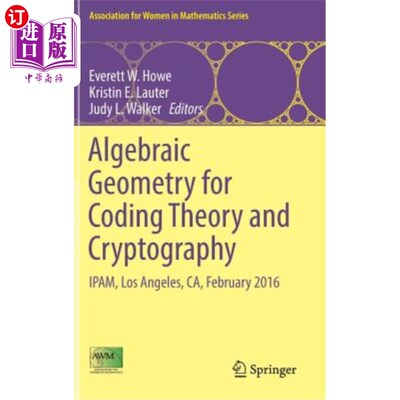 海外直订Algebraic Geometry for Coding Theory and Cryptography: Ipam, Los Angeles, Ca, Fe 编码理论和密码学的代数几何
