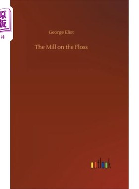 海外直订The Mill on the Floss 弗罗斯河上的磨房