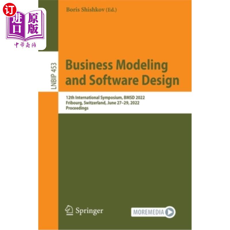 海外直订Business Modeling and Software Design: 12th International Symposium, BMSD 2022,  商业建模和软件设计:第12届