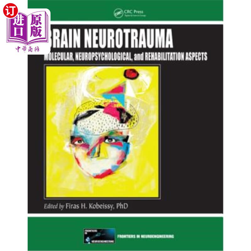 海外直订医药图书Brain Neurotrauma: Molecular, Neuropsychological, and Rehabilitation Aspects 脑神经损伤:分子、神经