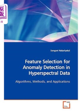 海外直订Feature Selection for Anomaly Detection in Hyperspectral Data 高光谱数据异常检测的特征选择