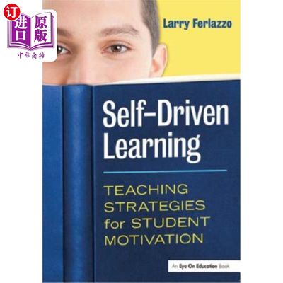 海外直订Self-Driven Learning: Teaching Strategies for Student Motivation 自主学习:学生动机的教学策略