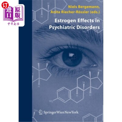 海外直订医药图书Estrogen Effects in Psychiatric Disorders 雌激素在精神疾病中的作用