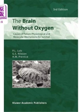 海外直订医药图书The Brain Without Oxygen: Causes of Failure-Physiological and Molecular Mechanis 大脑缺氧:失败的原